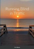 Running Blind in Traffic di Patricia Nimmo edito da Lulu.com