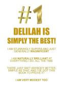 DELILAH IS SIMPLY THE BEST AFFIRMATIONS WORKBOOK Positive Affirmations Workbook Includes di Affirmations World edito da Positive Life