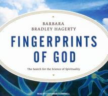Fingerprints of God: The Search for the Science of Spirituality di Barbara Bradley Hagerty edito da Tantor Media Inc