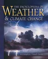Encyclopedia Of Weather And Climate Change edito da Bloomsbury Publishing Plc
