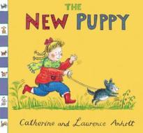 Anholt Family Favourites: The New Puppy di Laurence Anholt edito da Hachette Children's Group