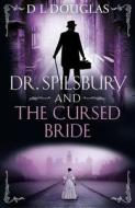 Dr. Spilsbury And The Cursed Bride