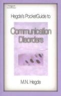 Hegde\'s Pocket Guide To Communication Disorders di M. N. Hegde edito da Cengage Learning, Inc