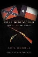 Rifle Redemption di Cleo W Robinson edito da Xlibris Corporation