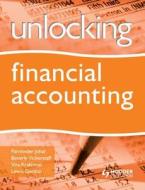Unlocking Financial Accounting di Parminder Johal, Beverly Vickerstaff, Eileen Mcauliffe edito da Hodder Education