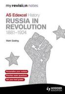 Edexcel As History Russia In Revolution, 1881-1924 di Mark Gosling edito da Hodder Education