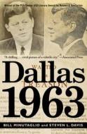 Dallas 1963 di Bill Minutaglio, Steven L. Davis edito da TWELVE