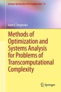 Methods of Optimization and Systems Analysis for Problems of Transcomputational Complexity di Ivan V. Sergienko edito da Springer-Verlag GmbH