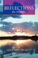 Reflections in Time di Geoffrey Peckitt edito da Xlibris