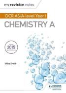 My Revision Notes: OCR AS Chemistry A Second Edition di Mike Smith edito da Hodder Education