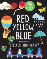 Red, Yellow, Blue Sticker and Draw di Susan Fairbrother edito da Parragon