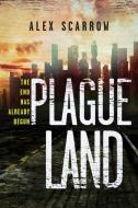 Plague Land di Alex Scarrow edito da SOURCEBOOKS FIRE