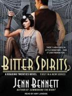 Bitter Spirits di Jenn Bennett edito da Tantor Audio