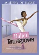 Ballet Breakdown di Margaret Gurevich edito da STONE ARCH BOOKS