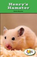Henry's Hamster di Katie Smythe edito da Rosen Classroom