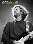 Eric Clapton Sheet Music Anthology edito da HAL LEONARD PUB CO