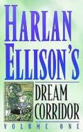 Harlan Ellison's Dream Corridor Volume 1 di Harlan Ellison edito da Dark Horse Comics