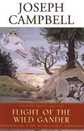 Flight of the Wild Gander: Selected Essays 1944-1968 di Joseph Campbell edito da NEW WORLD LIB