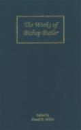 The Works of Bishop Butler di David E. White edito da University of Rochester Press