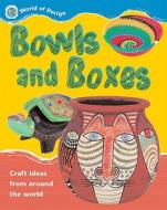 Bowls and Boxes di Anne Civardi edito da Sea to Sea Publications