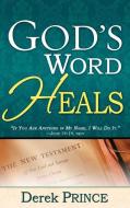 God's Word Heals di Derek Prince edito da WHITAKER HOUSE