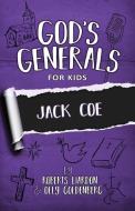 God's Generals for Kids - Volume 11: Jack Coe di Roberts Liardon, Olly Goldenberg edito da BRIDGE LOGOS PUBL