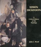 Edwin Dickinson di John L. Ward edito da Rowman & Littlefield