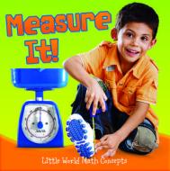 Measure It! di Joyce L. Markovics edito da Rourke Educational Media