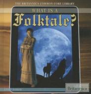 What Is a Folktale? di Geoff Barker edito da Rosen Education Service