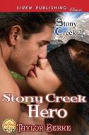 Stony Creek Hero [Stony Creek 2] (Siren Publishing Classic) di Taylor Berke edito da SIREN PUB