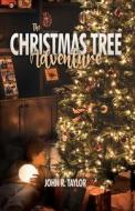 The Christmas Tree Adventure di John R. Taylor edito da DORRANCE PUB CO INC