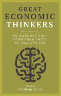 Great Economic Thinkers: An Introduction-From Adam Smith to Amartya Sen di Jonathan Conlin edito da REAKTION BOOKS