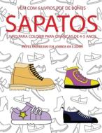 Livro para colorir para crianças de 4-5 anos (Sapatos) di Matilde Correia, Tbd edito da Best Activity Books for Kids