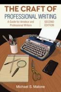 The Craft Of Professional Writing, Second Edition di Michael S. Malone edito da Anthem Press