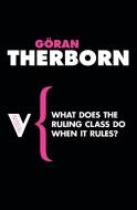 WHAT DOES THE RULING CLASS DO di Goran Therborn edito da VERSO
