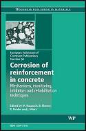 Corrosion of Reinforcement in Concrete: Monitoring, Prevention and Rehabilitation Techniques edito da WOODHEAD PUB