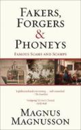 Fakers, Forgers And Phoneys di Magnus Magnusson edito da Mainstream Publishing