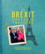 The Brexit Souvenir Treasury di Adam G Goodwin, Dicken Goodwin, Jonathan Parkyn edito da Pavilion Books Group Ltd.