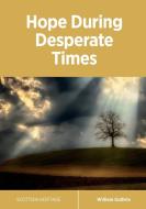Hope During Desperate Times di William Guthrie edito da PRESBYTERIAN LAY COMMITTE