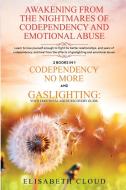 Awakening from the Nightmares of Codependency and Emotional Abuse di Elisabeth Cloud edito da GMD Publishing LTD