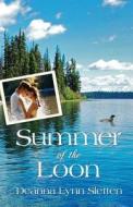 Summer of the Loon di Deanna Lynn Sletten edito da Deanna Lynn Sletten
