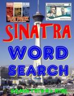Sinatra Word Search: 133 Extra Large Print Entertaining Themed Puzzles di Kalman Toth M. a. M. Phil edito da Createspace Independent Publishing Platform