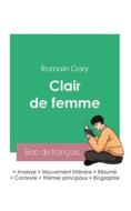 Réussir son Bac de français 2023 : Analyse du roman Clair de femme de Romain Gary di Romain Gary edito da Bac de français