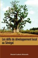 Les defis du developpement local au Senegal di Rosnert Ludovic Alissoutin edito da Codesria