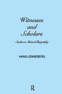 Witnesses and Scholars di Hans Lenneberg edito da Gordon and Breach