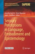 Sensory Perceptions in Language, Embodiment and Epistemology edito da Springer International Publishing