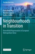 Neighbourhoods in Transition di Emmanuel Rey, Sophie Lufkin, Martine Laprise edito da Springer International Publishing