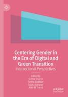 Centering Gender in the Era of Digital and Green Transition edito da Springer International Publishing