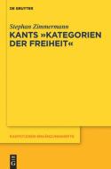 Kants "Kategorien der Freiheit" di Stephan Zimmermann edito da De Gruyter