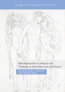 New Approaches in History and Theology to Same-Sex Love and Desire edito da Springer International Publishing